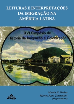 Leituras e Interpretações da Imigração na América Latina  XVI Simpósio de História da Imigração e Colonização |  E-BOOK 